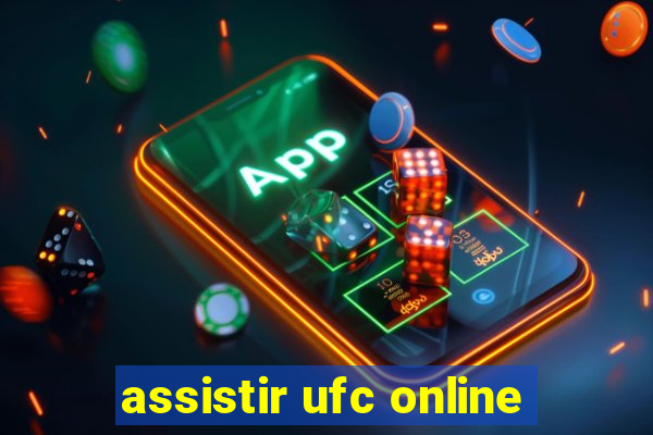 assistir ufc online